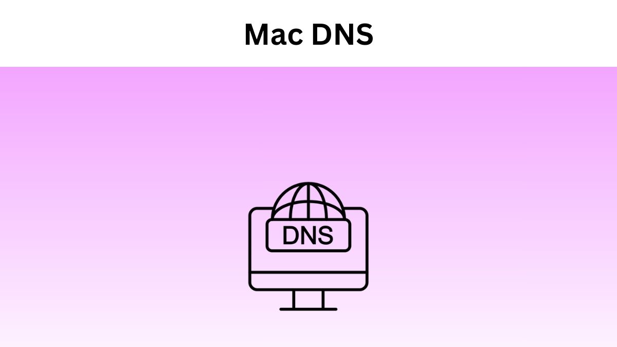Mac DNS