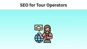 SEO for Tour Operators
