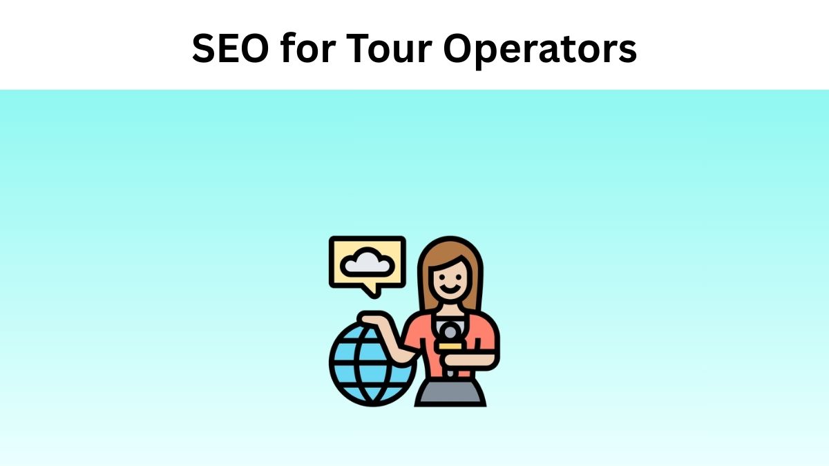 SEO for Tour Operators
