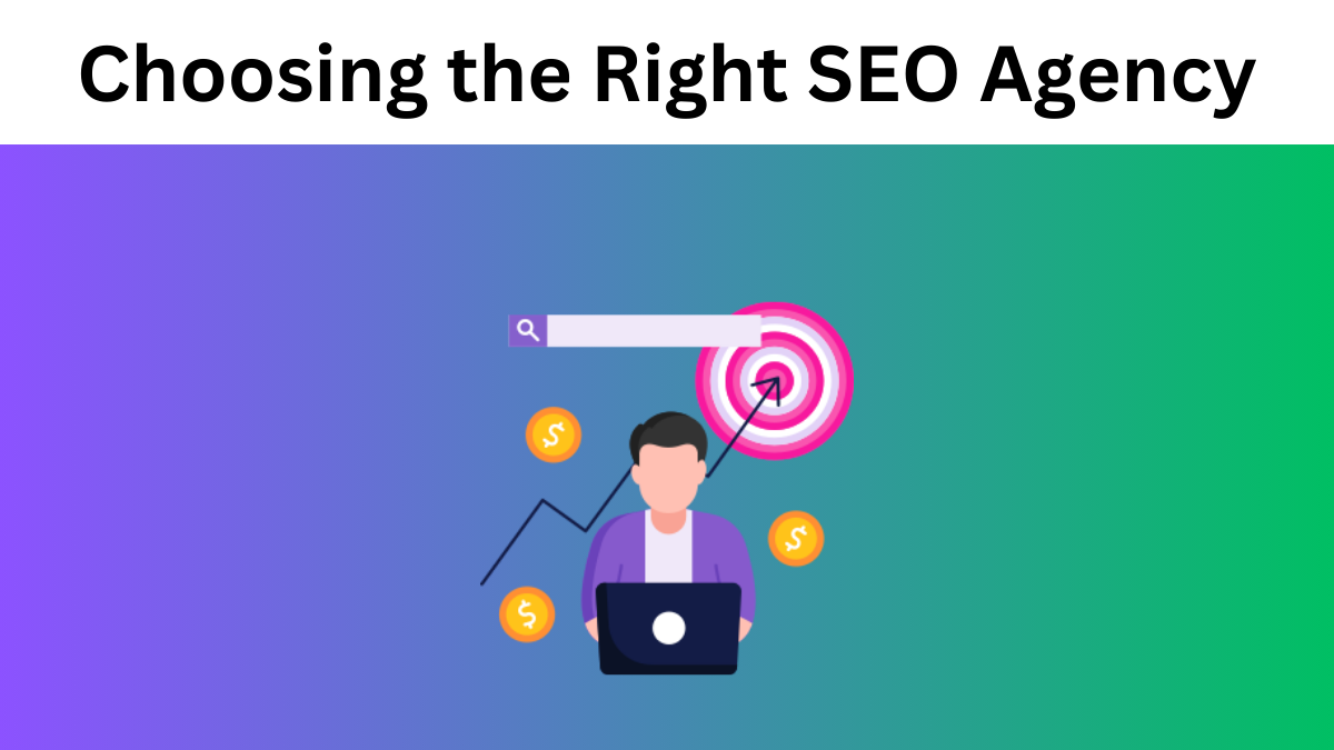 Choosing the Right SEO Agency