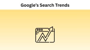 Google's Top Global and Local Search Trends