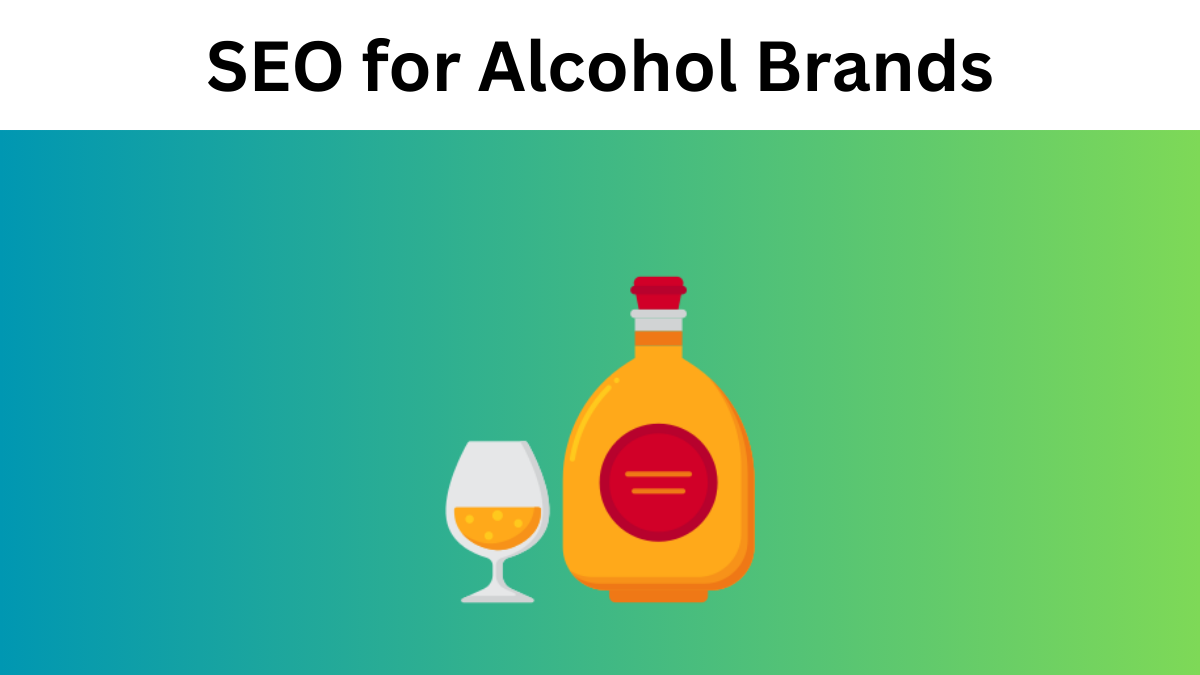 SEO for Alcohol Brands - SEO Tips & Advice
