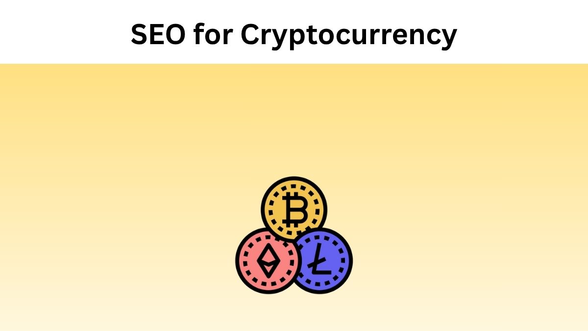 SEO for Cryptocurrency - Strategies for Success
