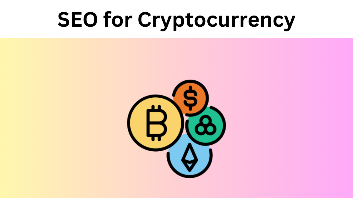 SEO for Cryptocurrency - Strategies for Success in 2023