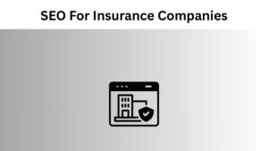 SEO For Insurance Companies