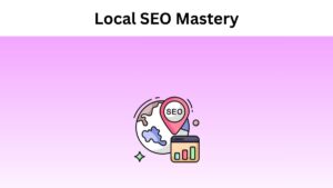 Local SEO Mastery