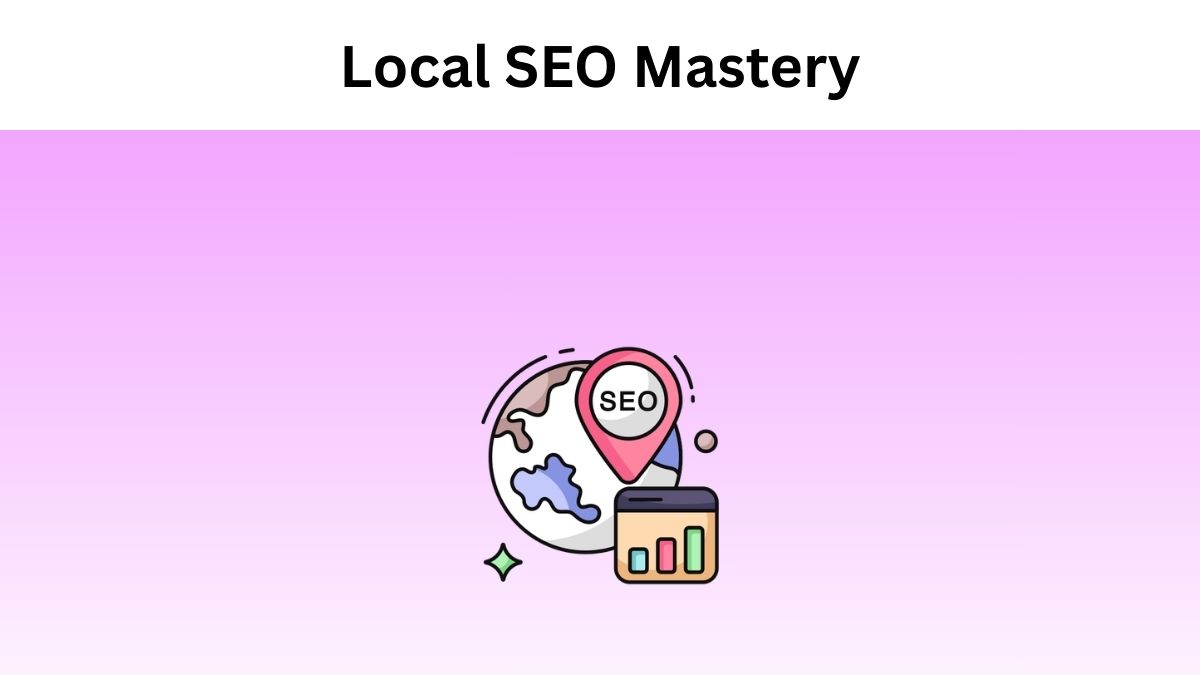 Local SEO Mastery