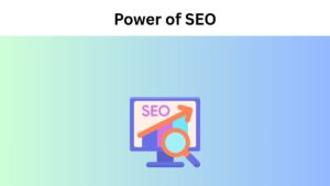 The Power of SEO