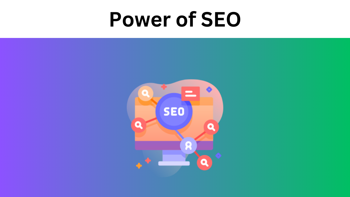 The Power of SEO: Unleashing the Benefits for Your Business