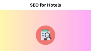 SEO For Hotels