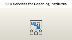 SEO Services for Coaching Institutes