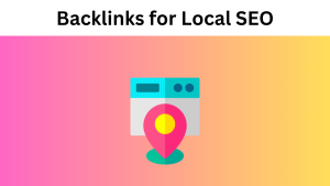 Backlinks for Local SEO: Link Building Strategies