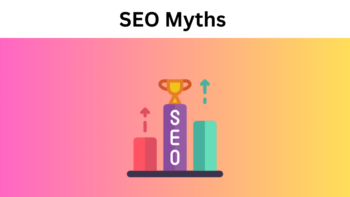 SEO Myths Debunked: What No Longer Works