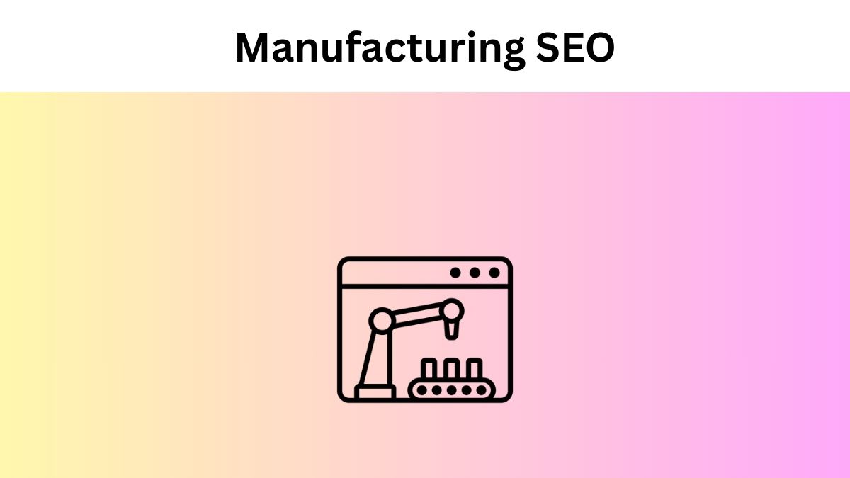 Manufacturing SEO