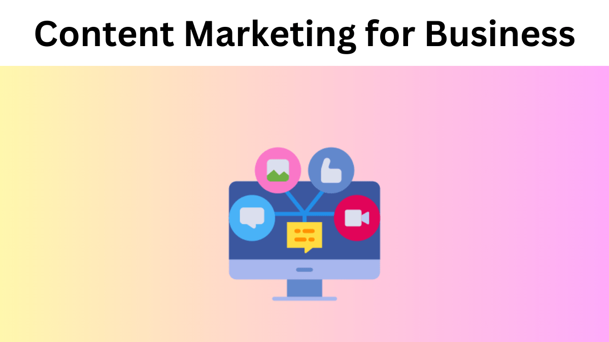 Content Marketing for Small Businesses: 5 Essential Tips