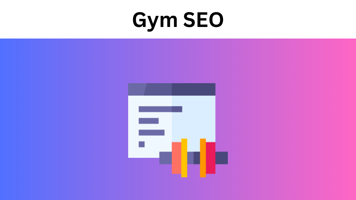 Gym SEO: An Essential Guide to SEO Optimization for Gyms and Fitness Centers