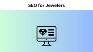 SEO for Jewelers