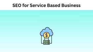 SEO for Service Based Business