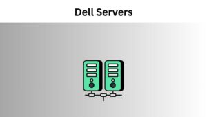 Why Used Dell Servers Have a High Resale Value
