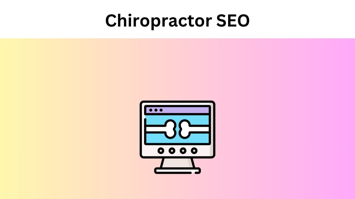 Chiropractor SEO
