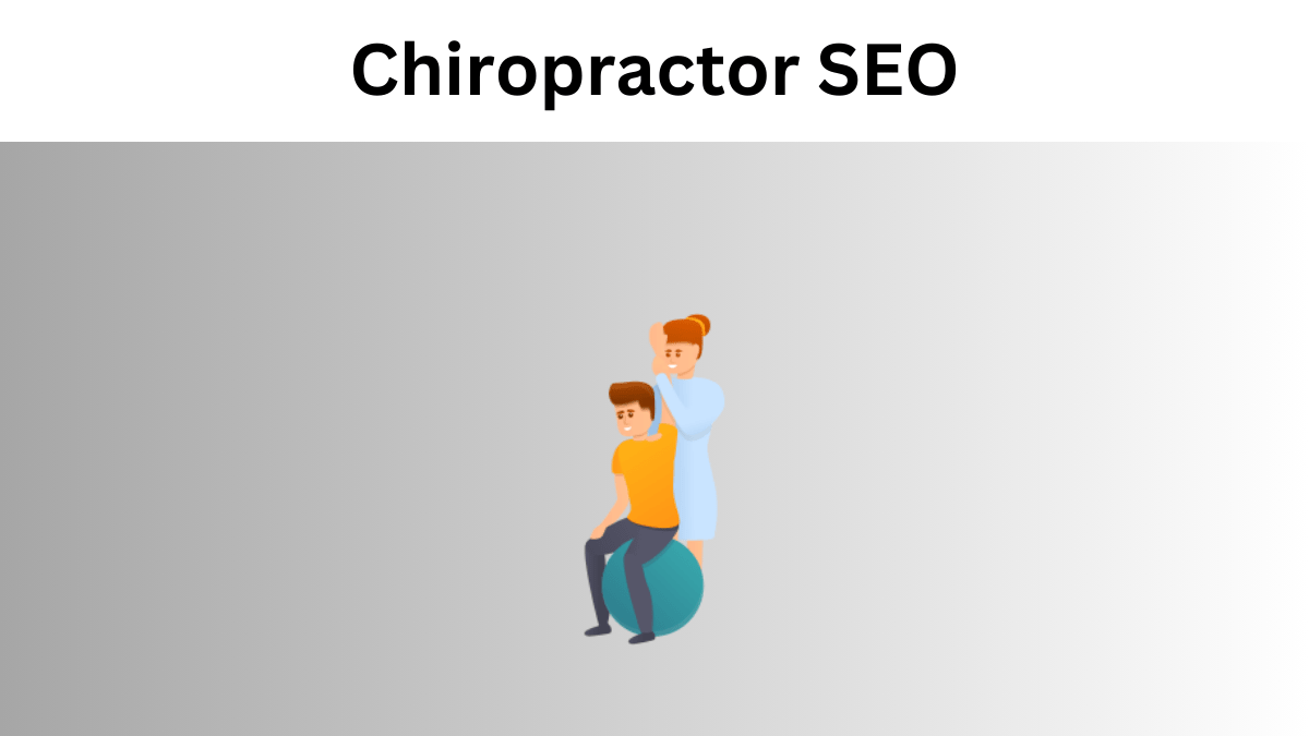 Chiropractor SEO: Rank #1 and Attract More Patients