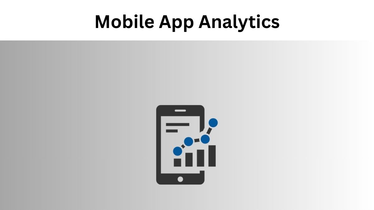 Mobile App Analytics