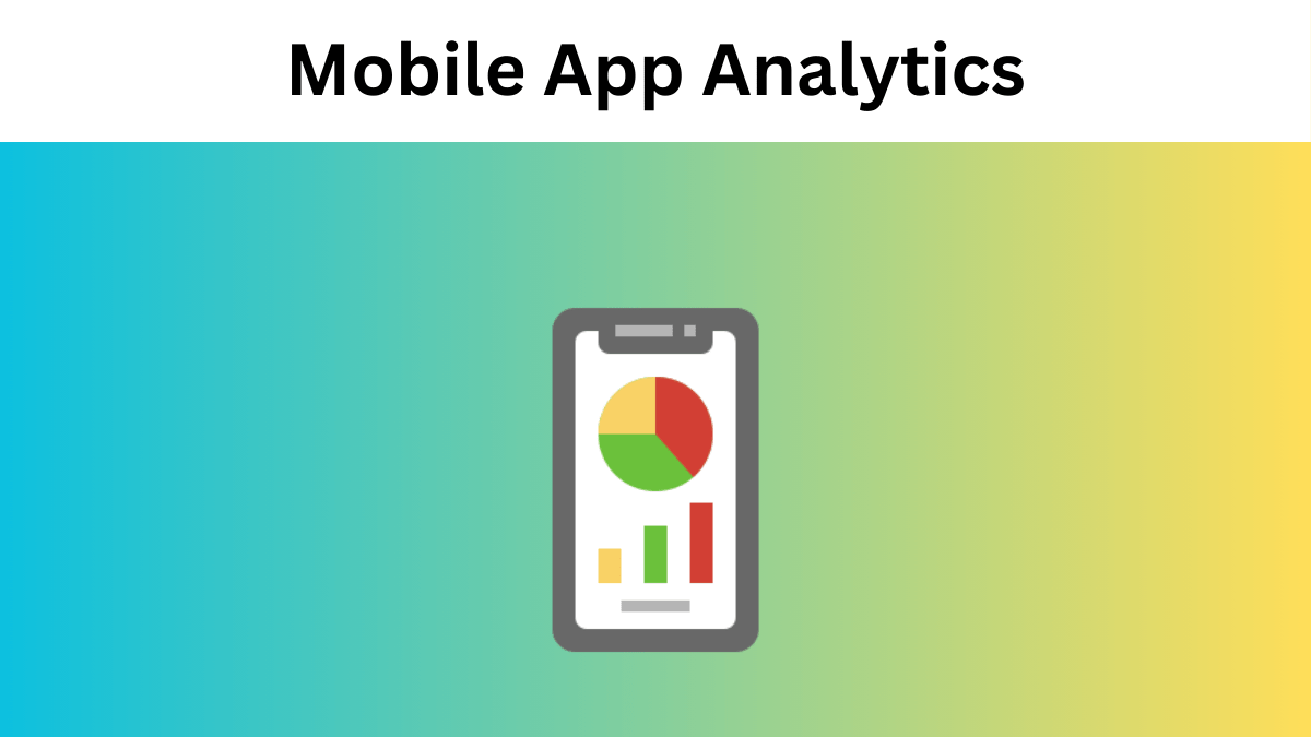 Mobile App Analytics: Overview of Systems and Metrics