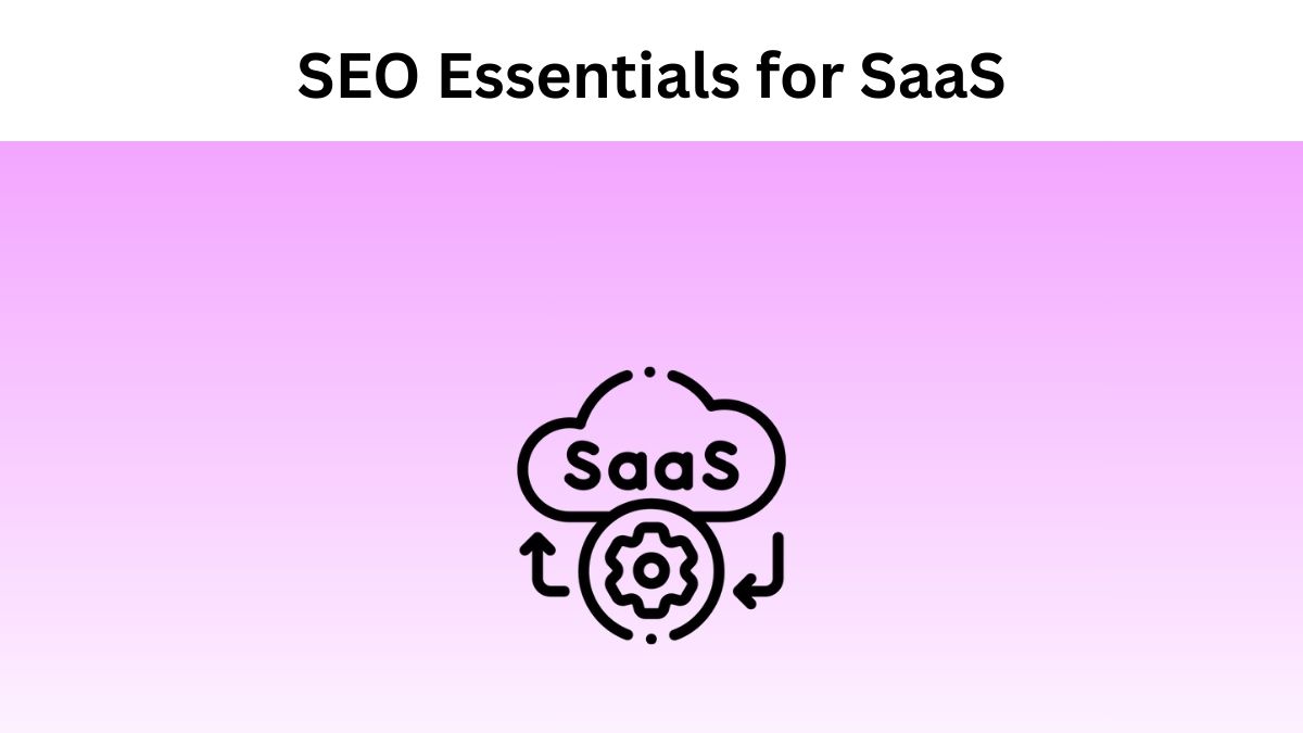 SEO Essentials for SaaS