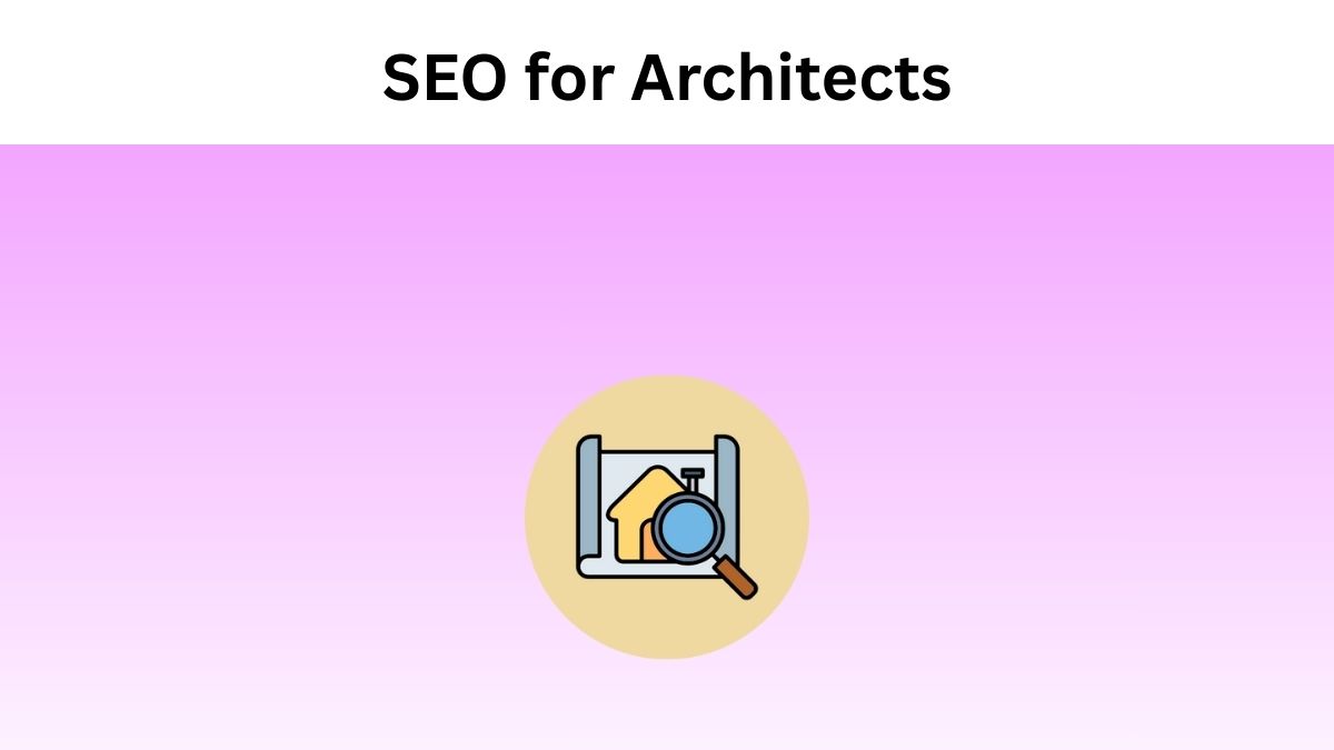 SEO for Architects