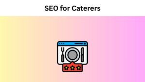 SEO for Caterers