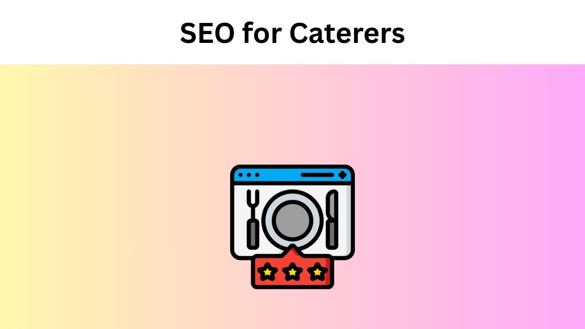 SEO for Caterers