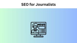 SEO for Journalists