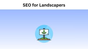 SEO for Landscapers