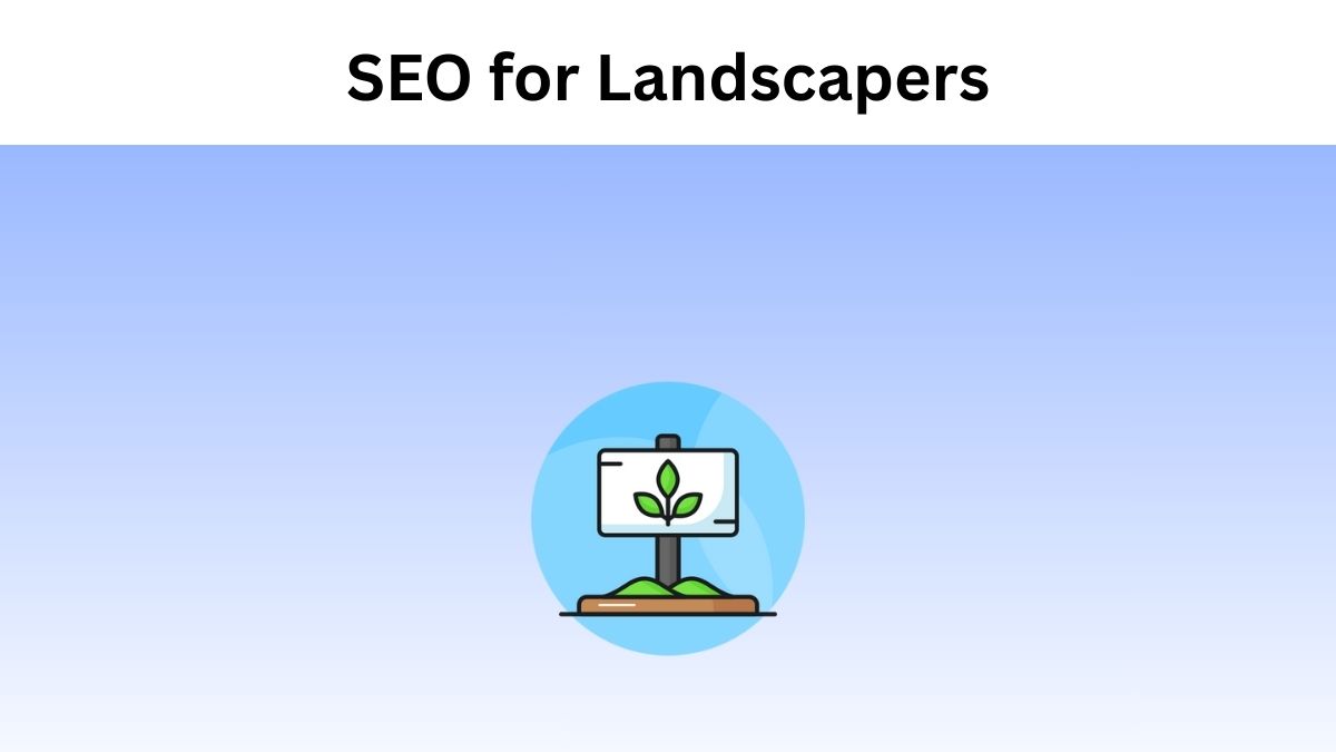 SEO for Landscapers