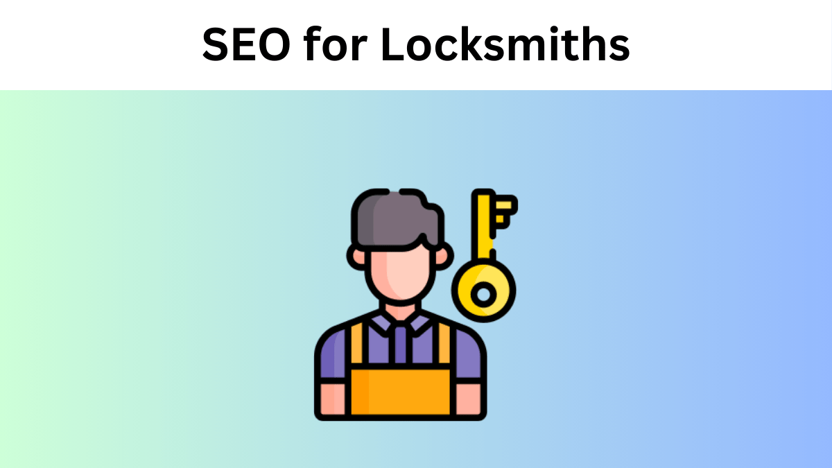 SEO for Locksmiths: Guide to Ranking #1 and Getting More Customers