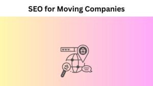 SEO for Moving Companies
