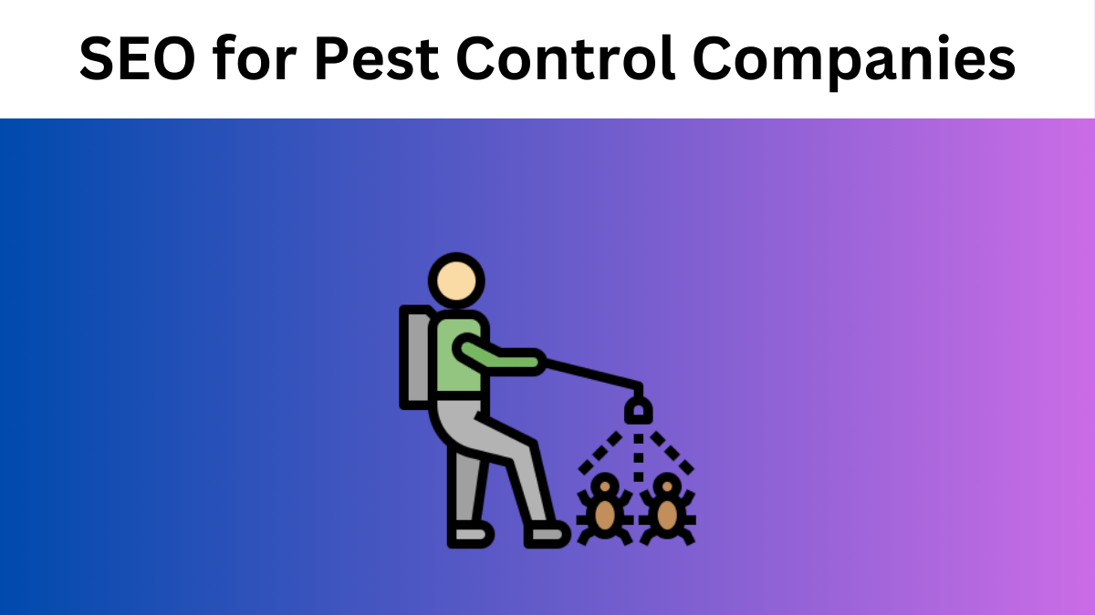 SEO for Pest Control Companies: Complete Guide for 2024