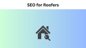 SEO for Roofers