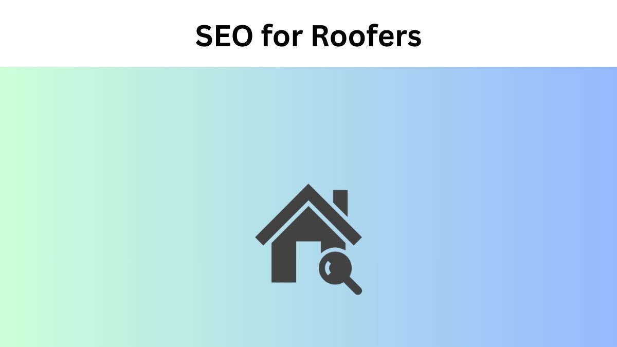 SEO for Roofers