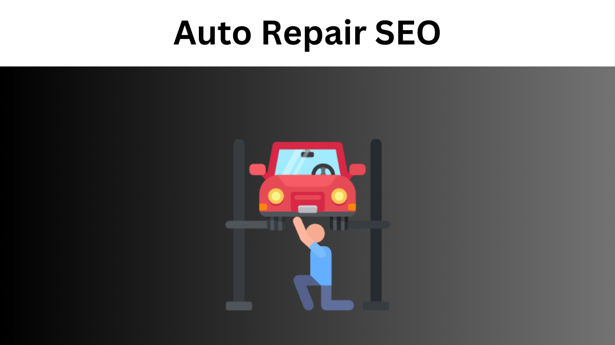 Auto Repair SEO: The Ultimate Guide to Dominating Local Search