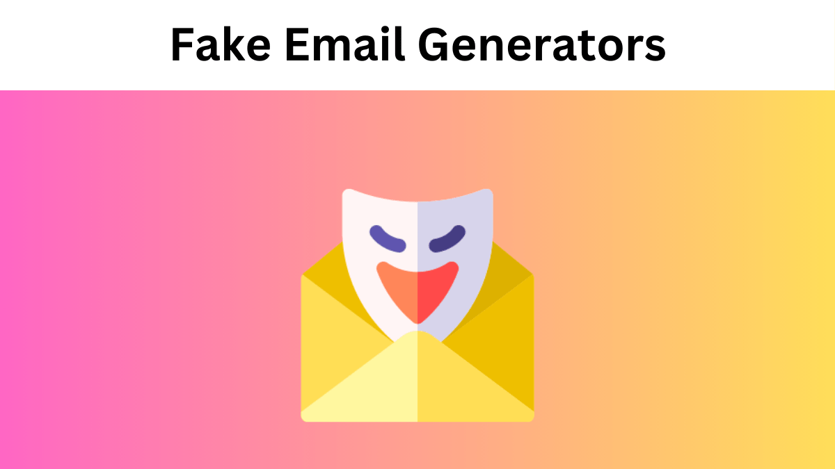 17 Best Fake Email Generators for Marketers