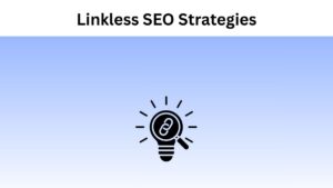 Linkless SEO Strategies