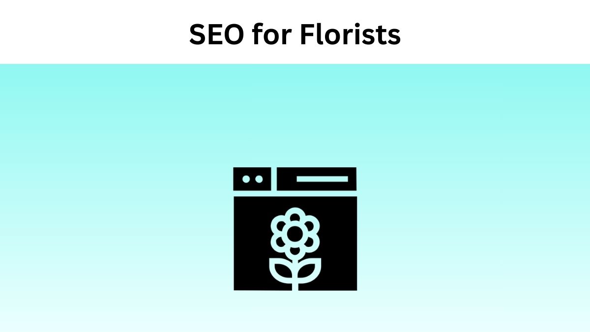 SEO for Florists