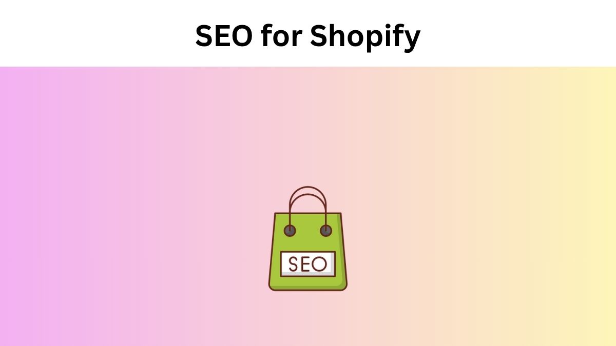 SEO for Shopify