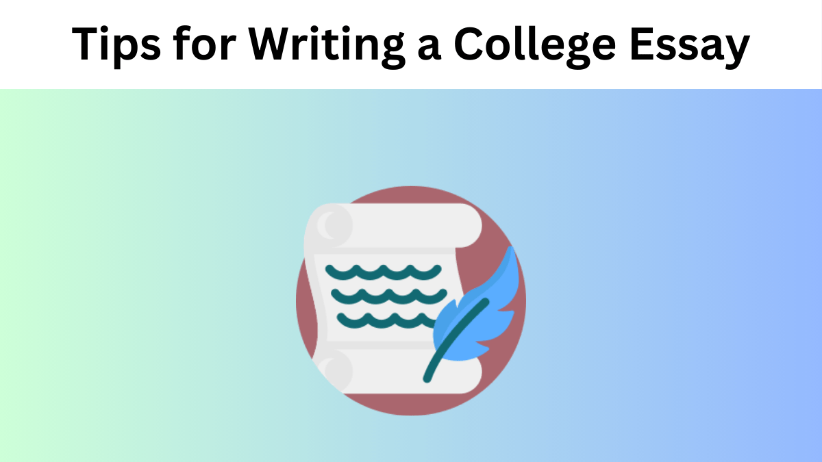 6 Tips for Writing a College Essay