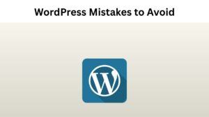 WordPress Mistakes to Avoid for SEO Success
