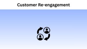 Customer Re-engagement