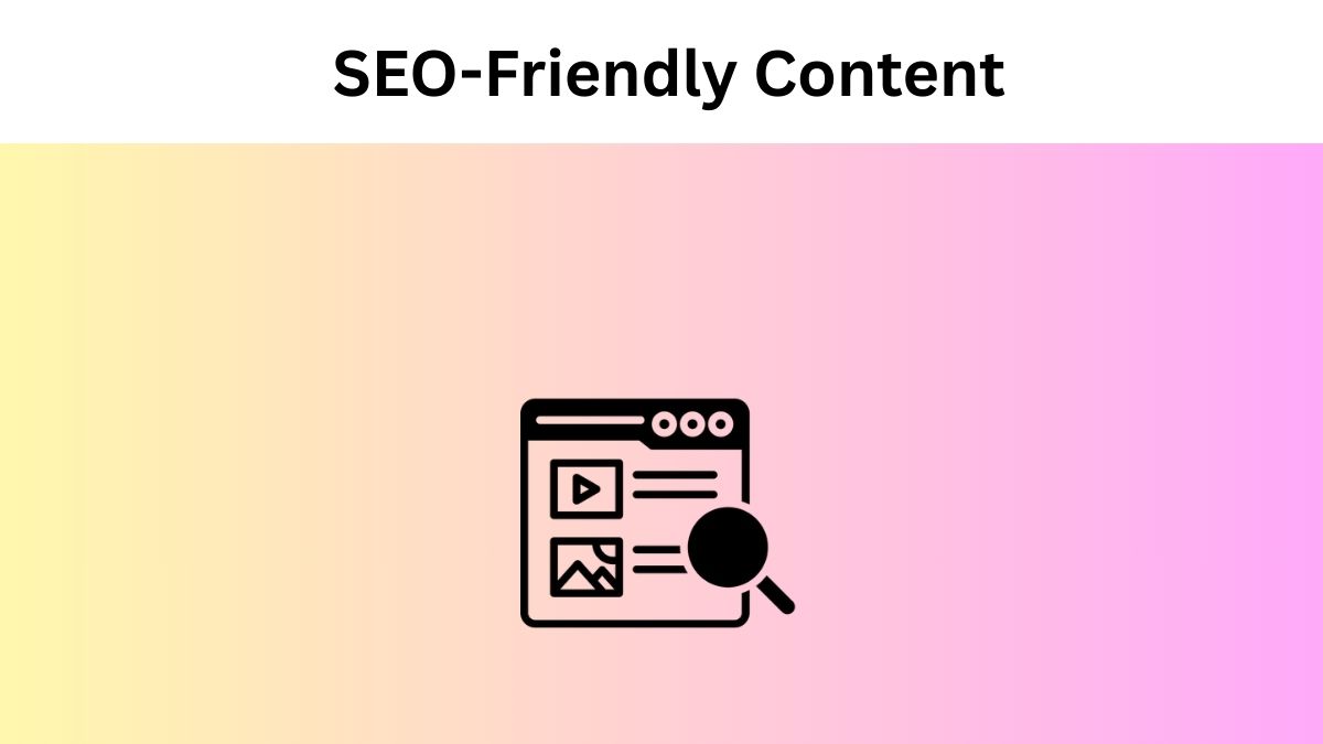 Tips for Writing SEO-Friendly Content 