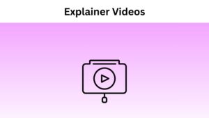 Explainer Videos