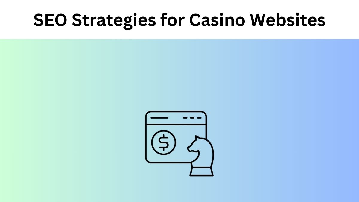 SEO Strategies for Casino Websites